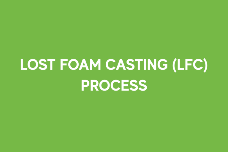 Lost Foam Casting Process
